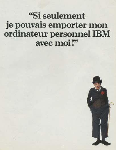 Publicité pour l'IBM 5155 (1984) : "Si seulement je pouvais emporter mon ordinateur personnel IBM avec moi !"