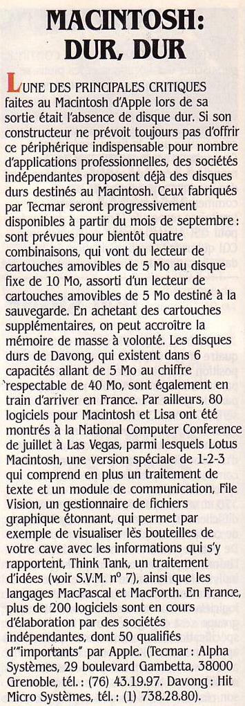Macintosh : dur dur, Science & Vie Micro n° 9 (septembre 1984), p. 22 : l'absence de disque dur sur les premiers Mac est un gros défaut... que certaines sociétés indépendantes se sont empressées de combler
