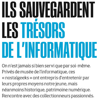 Introduction du dossier Ils sauvegardent les trésors de l'informatique, 01net n° 900 (9 au 22 janvier 2019)